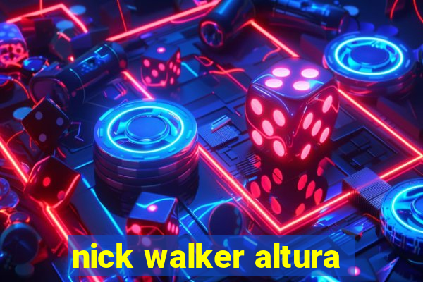 nick walker altura